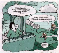 Hmmmmhh Kus Civiltilariyla Uyanmak Gibisi Yok Civil Civil Civil Uyandi O Spu Cocugu Civil Ibne Karikatur Komik Komik Seyler Karikatur