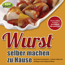 Ebook Wurst Selber Machen Zu Hause Von 100 Wurst Isbn 978 3 86243 146 5 Sofort Download Kaufen Lehmanns De