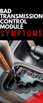 Bad Transmission Control Module Symptoms In 2020 Engine Control Unit Transmission Automatic Transmission