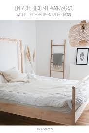 Einfache Deko Mit Pampasgras Tipps Wo Ihr Trockenblumen Kaufen Konnt Schlafzimmer Inspirationen Schlafzimmer Einrichten Zimmer