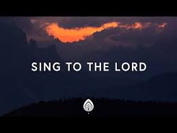 Youtube Sing To The Lord Inspirational Songs Lyrics