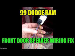 A wiring diagram is a simplified traditional pictorial representation of an electrical circuit. 94 02 Dodge Ram Front Door Stereo Speaker Wiring Youtube