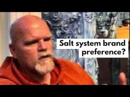 Salt system brand preference?