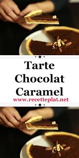 Tarte Chocolat Caramel En 2020 Tarte Chocolat Caramel Tarte Au Chocolat Tarte