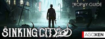 The director's cut (ps3) 0: The Sinking City Trophy Guide Achievements Agoxen