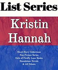 He takes a risky step and may lose his wife forever in order to save her life. Amazon Com Kristin Hannah Series Reading Order Girsl Of Firefly Lane Books Standalone Novels Non Fiction Books Anthologies And Collections By Kristin Hannah Ebook List Series Kindle Store