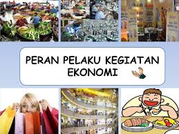 Membantu kegiatan produsen dengan meningkatkan hasil produmelalui pemasaranc. Ppt Peran Pelaku Ekonomi