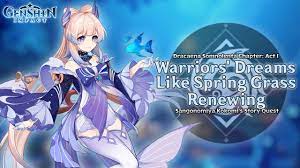 Dracaena Somnolenta Chapter Act I Warriors Dreams Like Spring Grass Renewing Genshin Impact Youtube
