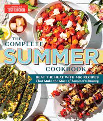 Summer recipes new recipes recipies how to make tomato sauce risotto baked parmesan tomatoes fresh tomato recipes pasta cucumber raita recipe cucumber juice side recipes indian food recipes healthy recipes ethnic recipes summer kitchen curry recipes cilantro. The Complete Summer Cookbook Beat The Heat With 500 Recipes That Make The Most Of Summer S Bounty The Complete Atk Cookbook Series America S Test Kitchen 9781948703147 Amazon Com Books