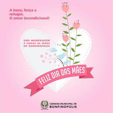 Muitos autores já escreveram mensagens para o dia das mães. Camara Municipal De Bonfinopolis