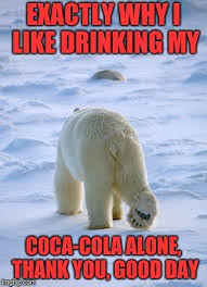 He was told that facts are tools of polar bear. Polar Bear Coke Memes
