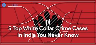 5 Top White Collar Crime Cases In India You Never Know
