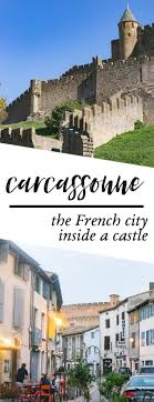 5 Reasons Why You Need To Visit Carcassonne France Grits And Chopsticks France Travel Carcassonne France Carcassonne