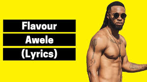 Flavour Awele Ft Umu Obiligbo Lyrics By Unknown Artist Chords Yalp