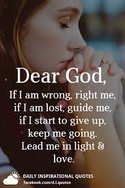 Dear God If I Am Wrong Right Me If I Am Lost Guide Me If I