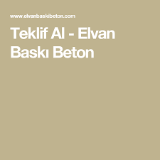 teklif al elvan baski beton teklif baski