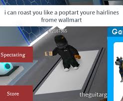 Amazingly epic savage n clever comebacks for roasting the haters bullies narcissists and jerks who like to give rude insults. How To S Wiki 88 How To Roast Someone On Roblox