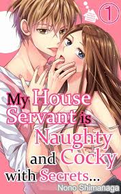 Facebook gives people the power to share and makes the world more. My House Servant Is Naughty And Cocky With Secrets Vol 1 Tl Manga Ebook By Nono Shimanaga 1230001500141 Rakuten Kobo United States