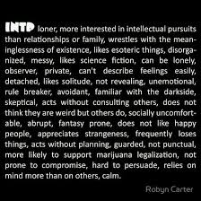 Intp Almost All Apply To Me Except I Am Punctual I Am Not Messy Or Disorganized And I Prefer To Plan Before I A Intp Personality Type Intp Intp Personality