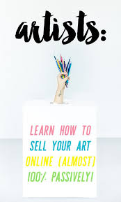 This Course Makes Selling Art Online So Easy Art Sales On Autopilot How To Sell Your Art Online 100 Passively Selling Art Online Sell Your Art Things To Sell