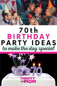 Birthday Outing Ideas For Adults Near Me 70th Birthday Party Ideas 70th Birthday Parties 70th Birthday Birthday Parties