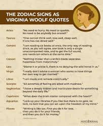 Zodiac signs who love being pampered Zodiac Signs As Virginia Woolf Quotes