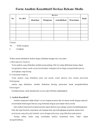 Pada postingan ini, saya akan memberikan beberapa contoh data kualitatif dan kuantitatif untuk pembaca yang sedang mencari informasi tentang bagaimana mengidentifikasi mana data kualitatif, mana data kuantitatif dan bagaimana membuat atau mengumpulkan jenis kedua data tersebut. Form Analisis Kuantitatif Kualitatif Berkas Rekam Medis