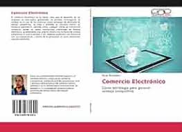 Amazon.com: Comercio Electrónico: Como estrategia para generar ventaja  competitiva (Spanish Edition): 9783639781694: Benavides, Denis: Libros