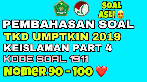 Maybe you would like to learn more about one of these? Pembahasan Umptkin 2019 Keislaman Keagamaan Tkd Kode Soal 1911 Part 4 Youtube