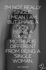 The following quotes highlight the gift of carrying life. Being A Single First Time Mom Is Hard Quotes 32 Single Mom Quotes Being A Single Mother Sayings Dogtrainingobedienceschool Com