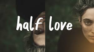 Image result for half love