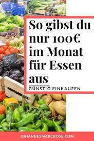 Wie Du Mit Nur 100 Im Monat Fur Lebensmittel Auskommst Beim Einkaufen Geld Sparen Clean Eating Rezepte Abendessen Lebensmittel Budget Gunstig Kochen