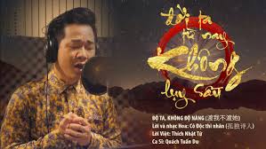 Khi đi xuống dưới hoàng tuyền, cô qua cầu nại hà và đến. Lá»i Má»›i Bai Hat Ä'á»™ Ta Khong Ä'á»™ Nang Do ThÆ°á»£ng Tá»a Thich Nháº­t Tá»« Viáº¿t Baogiaothong Vn