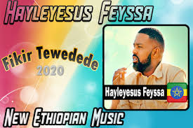 Ethiopian music hayleyesus feyssa(emelalehu)ኃይለየሱስ ፈይሳ(እምላለሁ)new ethiopian music 2018 official album. Download Hayleyesus Feyssa Fikir Tewedede áá‰…áˆ­ á‰°á‹ˆá‹°á‹° Free For Android Hayleyesus Feyssa Fikir Tewedede áá‰…áˆ­ á‰°á‹ˆá‹°á‹° Apk Download Steprimo Com