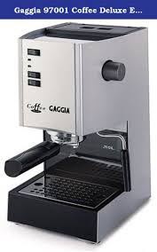 We did not find results for: Gaggia 97001 Coffee Deluxe Espresso Machine With Automatic Milk Frother Silver Consumers Best Gaggia Espresso Machine Espresso Machine Best Espresso Machine