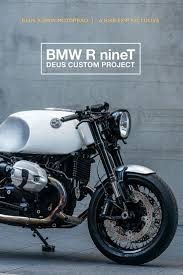 The Heinrich Maneuver R Ninet By Deus Customs Custom Bmw Bmw Cafe Racer Bmw Motorcycle