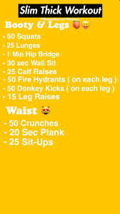 i created a slim thick workout hope it helps slim