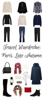 Travel Wardrobe Planning Paris In Late Autumn Travel Wardrobe Paris Outfits Wardrobe Planning