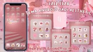 Tema android keren… dulu kalau bosan dengan tampilan hp yang kita miliki hanya bisa ganti casingnya saja. Cara Ubah Tema Hp Android Jadi Aesthetic Aesthetic Theme Youtube