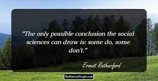 27 Notable Quotes By Ernest Rutherford The Father Of Nuclear Physics