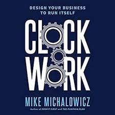 Clockwork Design Your Business To Run Itself In 2020 Audio Books Download Books Clockwork