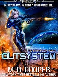 Outsystem A Military Science Fiction Space Opera Epic Aeon 14 The Intrepid Saga Book 1 By Coo Military Science Fiction Fantasy Books Fantasy Books To Read