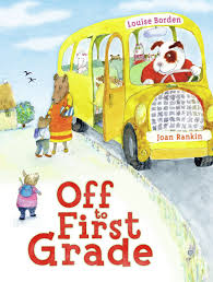 Maybe you would like to learn more about one of these? Off To First Grade Borden Louise Rankin Joan 9780689873959 Amazon Com Books