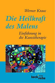 Nach der eher theoretischen einführung in die kunsttherapie möchte ich nun einen beitrag konkreten beispielen widmen. Die Heilkraft Des Malens Einfuhrung In Die Kunsttherapie Beck Sche Reihe Amazon De Kraus Werner Bucher