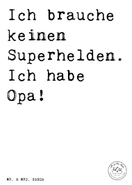 Spruch Ich Brauche Keinen Superhelden Ich Habe Opa Spruche Zitat Zitate Lustig Weise Liebe Partner Durch Spruche Superhelden Geschenk Beste Freundin