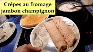 Crepes Au Fromage Jambon Champignons Hd 1080p Fr Youtube Crepes Au Fromage Fromage Champignon