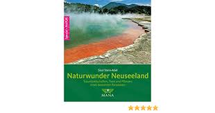 Die rote liste gibt es für verschiedene arten, so zum beispiel auch für tiere. Naturwunder Neuseeland Traumlandschaften Tiere Und Pflanzen Eines Bedrohten Paradieses Amazon De Stein Abel Sissi Bucher