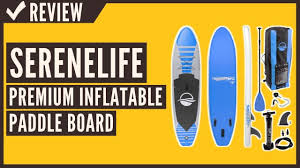 Check spelling or type a new query. Serenelife Premium Inflatable Stand Up Paddle Board Review Youtube