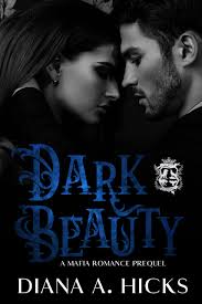 Dark Beauty: Fallen Raven Prequel by Diana A. Hicks