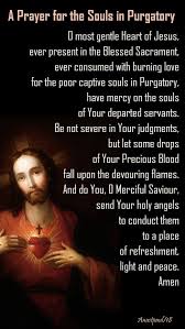 A Prayer For The Souls In Purgatory O Most Gentle Heart Of Jesus Ever Present In The Blessed S Catholic Prayer For Healing Catholic Prayers Spiritual Prayers